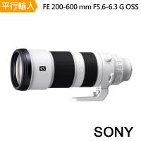【SONY 索尼】FE 200-600 mm F5.6-6.3 G OSS (中文平輸)