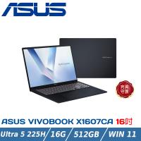 ASUS 華碩 VivoBook 16 X1607CA-0021B225H 午夜藍(Ultra 5-225H/16G/512G PCIe/WUXGA)