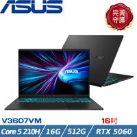 ASUS V16 16吋 電競筆電 Core 5 210H/16G/512G SSD/RTX5060/W11/V3607VM-0041K210H 黑