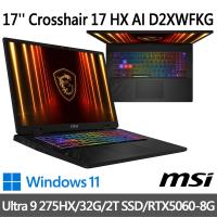 msi Crosshair 17 HX AI D2XWFKG-038TW(Ultra 9 275HX/32G/2T SSD/RTX5060/W11)