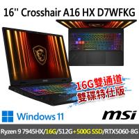 msi Crosshair A16 HX D7WFKG-045TW(Ryzen 9 7945HX/16G/512G+500G/-16G雙通道雙碟特仕)