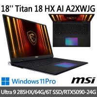 msi Titan 18 HX AI A2XWJG-610TW(Ultra 9 285HX/64G/6T SSD/RTX5090-24G/W11P)