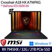 (規格升級)MSI微星 Crosshair A18 HX A7WFKG-024TW 18吋電競筆電 R9 7945HX/32G/2TB/RTX5060