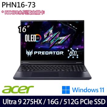 Acer宏碁 Predator PHN16-73-92G5 16吋電競筆電/Ultra 9 275HX/16G/512G/RTX5070/W11