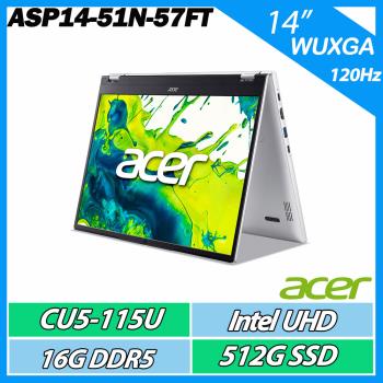 ACER Aspire Spin ASP14-51N-57FT CU5-115U/16G/512G SSD/14吋 IPS WUXGA