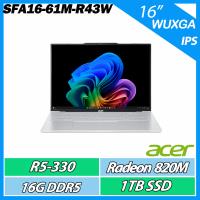 ACER 宏碁Swift Air SFA16-61M-R43W 銀(R5 330/16G/1TB/16吋WUXGA IPS)輕薄文書