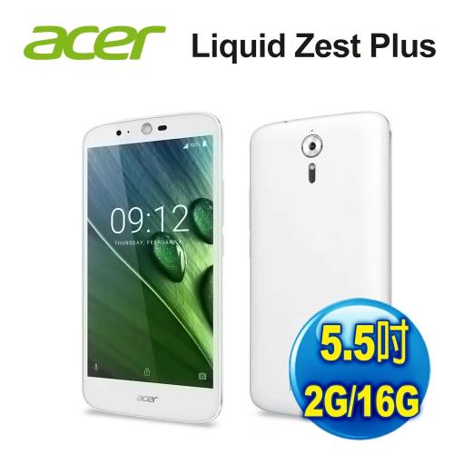 Acer 宏碁 Liquid Zest Plus 5.5吋 智慧手機 (2G/16G)