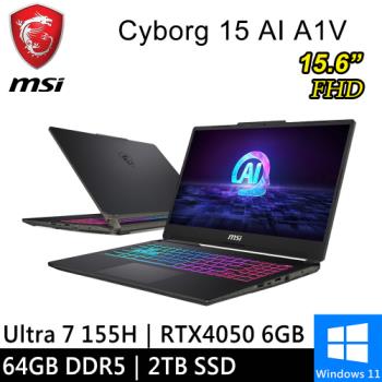 微星 Cyborg 15 AI A1VEK-015TW-SP5 15.6吋 黑(Ultra 7/64G/2TB/RTX4050 6G/W11)特仕筆電