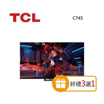 【好禮3選1】TCL 75C745 QLED Google TV monitor 75吋 量子智能連網液晶顯示器