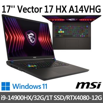 msi微星 Vector 17 HX A14VHG-888TW 17吋 電競筆電(i9-14900HX/32G/1T SSD/RTX4080)