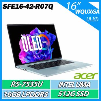 ACER 宏碁 Swift Edge SFE16-42-R07Q 極光銀(R5-7535U/16G/512GB/WQUXGA/16吋) 美型輕薄筆電