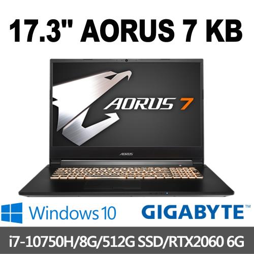 GIGABYTE 技嘉 AORUS 7 KB 17.3吋電競筆電(i7-10750H/8G/512G SSD/RTX2060-6G/WIN10)