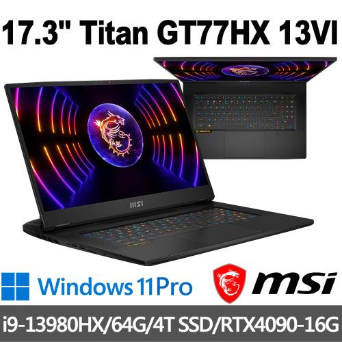 msi GT77HX 13VI-038TW 17.3吋 電競筆電(i9-13980HX/64G/4T SSD/RTX4090-16G/Win11P)