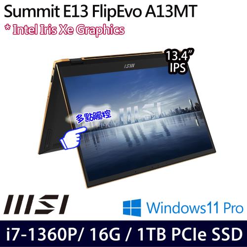 MSI微星 Summit E13 FlipEvo A13MT-204TW 13吋翻轉商務筆電 i7-1360P/16G/1TB SSD/Win11P