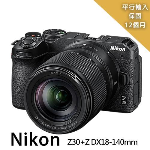 【Nikon 尼康】Z30+Z DX18-140mm單鏡組*(平行輸入)