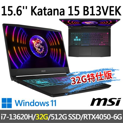 msi Katana 15 B13VEK-806TW 15.6吋(i7-13620H/32G/512G SSD/RTX4050-6G/-32G特仕版)