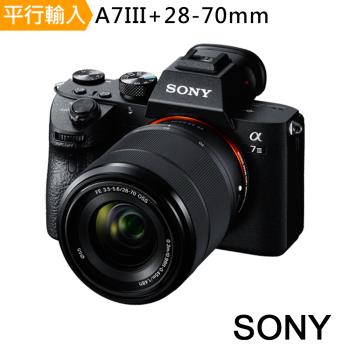 【SONY 索尼】A7III Body+ 28-70mm變焦鏡組*(中文平輸)