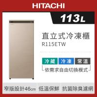 HITACHI日立 113L 風冷無霜式冷凍櫃 R115ETW-CNX，採用三重除臭濾網技術，提供冷凍、冷藏、常溫自由切換功能。本體設計僅46cm，節省空間，適合小家庭或公寓使用。具備定頻馬達，電壓為110V 60Hz，含基本安裝說明與BSMI許可字號 R31270。