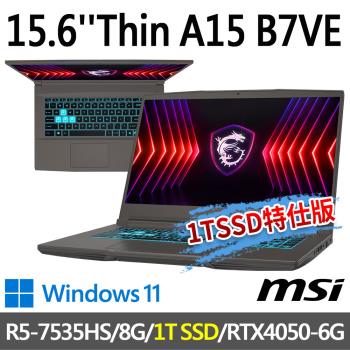 msi微星 Thin A15 B7VE-031TW 15.6吋(R5-7535HS/8G/1T SSD/RTX4050/W11-1T SSD特仕版)