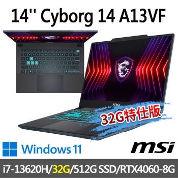 msi Cyborg 14 A13VF-026TW 14吋(i7-13620H/32G/512G SSD/RTX4060-8G/W11-32G特仕版)