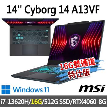msi微星 Cyborg 14 A13VF-026TW 14吋(i7-13620H/16G/512G SSD/RTX4060/-16G雙通道特仕版)