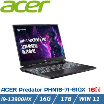 ACER Predator PHN16-71-91QX(i9-13900HX/16G/RTX4060-8G/1TB SSD/W11/16)