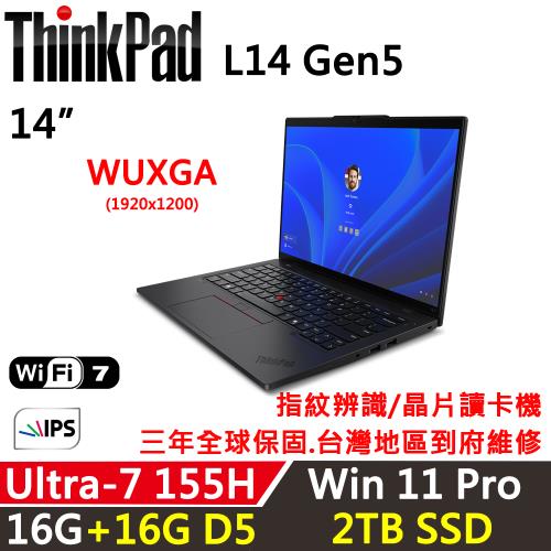 Lenovo聯想 ThinkPad L14 Gen5 14吋 AI PC Ultra 7 155H/16G+16G/2TB/Win11P/三年保