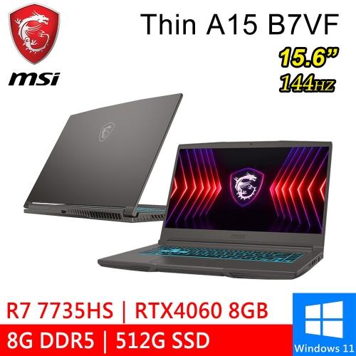 微星 Thin A15 B7VF-085TW 15.6吋 灰(R7 7735HS/8G DDR5/512G PCIE/RTX4060/W11)