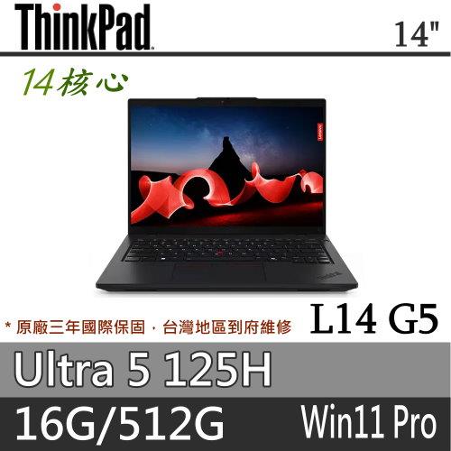 Lenovo 聯想 ThinkPad L14 G5 14吋AI筆電 Ultra 5 125H/16G/512G/Win11 Pro/三年保固/商務軍規