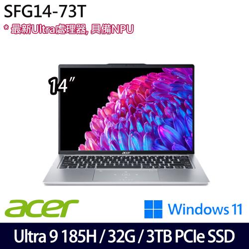 (規格升級)Acer宏碁 Swift GO SFG14-73T-96UZ 14吋輕薄筆電/Ultra 9 185H/32G/3TB SSD/W11
