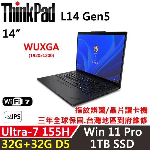 (規格升級)Lenovo聯想 ThinkPad L14 Gen5 14吋 AI PC Ultra 7 155H/32G+32G/1TB/Win11P
