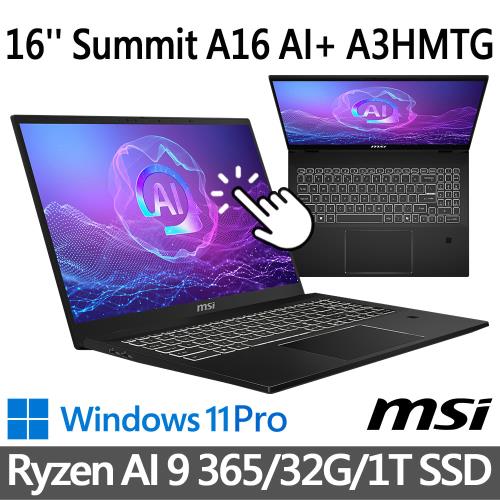 msi Summit A16 AI+ A3HMTG-017TW 16吋(Ryzen AI 9 365/32G/1T SSD/W11P/可觸控)
