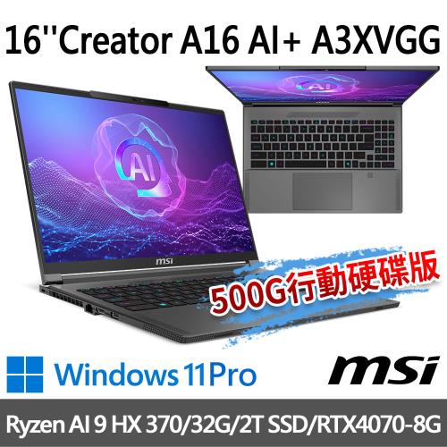 (送500G固態行動碟)msi Creator A16 AI+ A3XVGG-097TW(Ryzen AI 9 HX 370/32G/2T SSD)