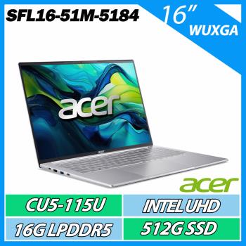 ACER Swift Lite SFL16-51M-5184 科技銀 (U5-115U/16G/512G/16) AI輕薄效能筆電