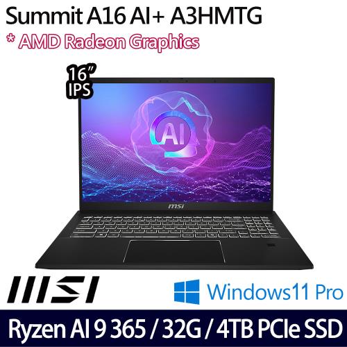 (規格升級)MSI微星 Summit A16 AI+ A3HMTG-017TW 16吋商務筆電 Ryzen AI 9 365/32G/4TB/W11P