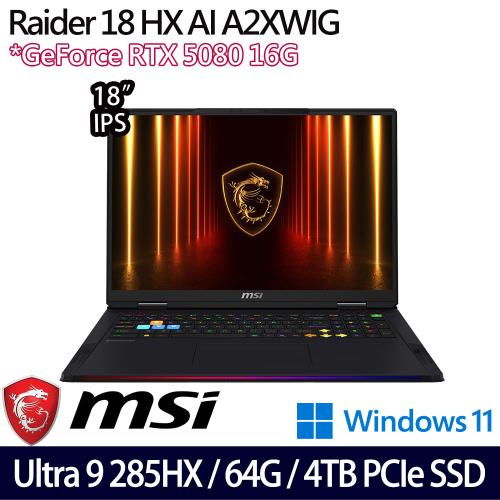 MSI微星 Raider 18 HX AI A2XWIG-026TW 18吋電競筆電 Ultra 9 285HX/64G/4T/RTX5080/W11