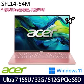 Acer宏碁 Swift Lite SFL14-54M-73E9 14吋輕薄筆電/Ultra 7 155U/32G/512G PCIe SSD/W11