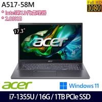 (規格升級)Acer宏碁 A517-58M-7661 輕薄筆電 17.3吋/i7-1355U/16G/1TB PCIe SSD/W11