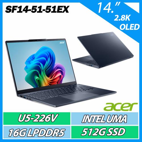 ACER Swift 14 AI SF14-51-51EX (CU5-226V/16G/512G/14吋2.8KOLED) AI美型筆電