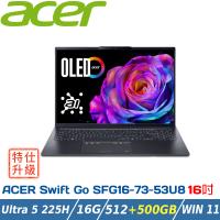 【改機升級】ACER Swift GO SFG16-73-53U8 (Ultra 5-225H/16G/512+500G PCIe/W11/16)