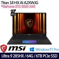MSI微星 Titan 18 HX AI A2XWJG-610TW 18吋電競筆電 Ultra 9 285HX/64G/6T/RTX5090/W11P