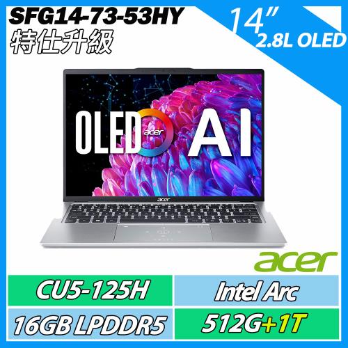 特仕升規ACER宏碁 Swift GO SFG14-73-53HY 銀 (U5-125H/16G/512G+1T/14吋) 2.8KOLED AI