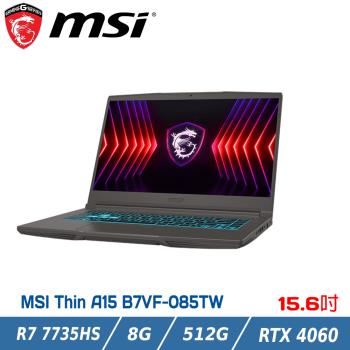MSI微星 Thin A15 B7VF-085TW (R7-7735HS/8G/RTX4060/512G SSD/W11/FHD/15.6)