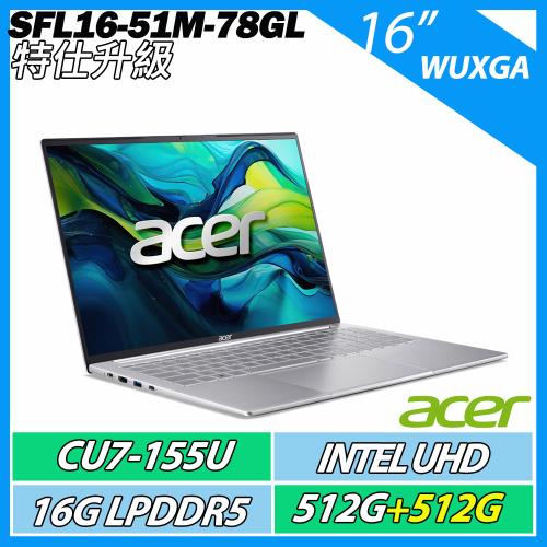 特仕升規ACER Swift Lite SFL16-51M-78GL 科技銀 (U7-155U/16G/512G+512G/16) AI輕薄效能筆電
