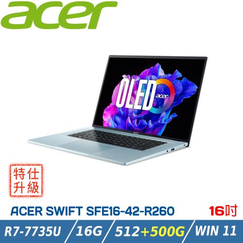 【特仕升級】Acer Swift Edge SFE16-42-R260 銀(R7-7735U/16G/512+500G/W11/WQUXGA/16)