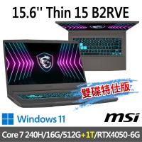 msi微星 Thin 15 B2RVE-3078TW 15.6吋(Core 7 240H/16G/512G+1T/RTX4050-6G/-雙碟特仕版)
