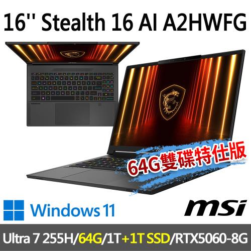 msi Stealth 16 AI A2HWFG-031TW(Ultra 7 255H/64G/1T+1T/RTX5060/W11-64G雙碟特仕版)