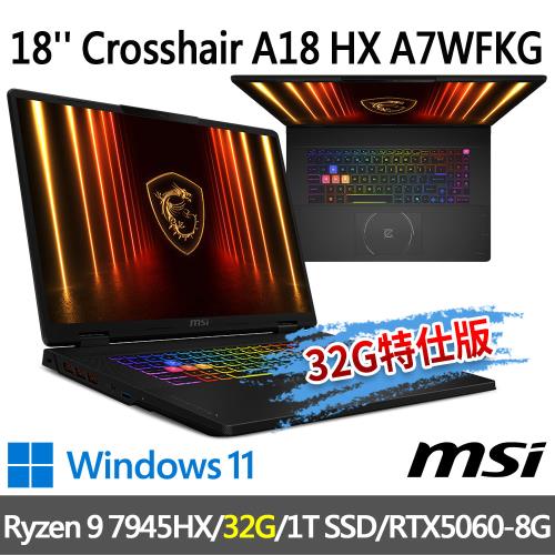 msi Crosshair A18 HX A7WFKG-024TW(Ryzen 9 7945HX/32G/1T SSD/-32G特仕版)
