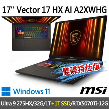 msi Vector 17 HX AI A2XWHG-064TW(Ultra 9 275HX/32G/1T+1T/-雙碟特仕版)