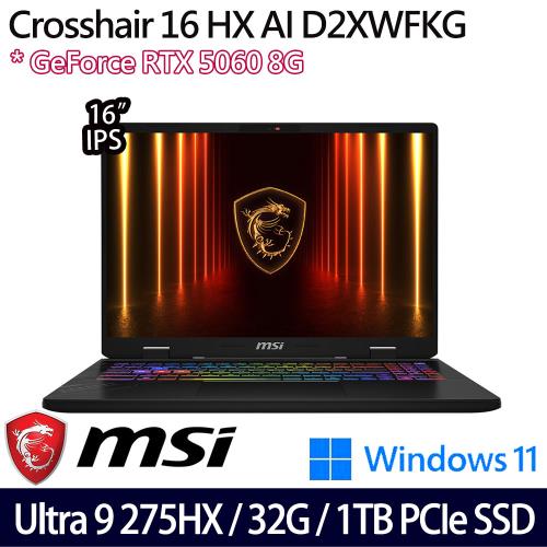 MSI微星Crosshair 16 HX AI D2XWFKG-023TW 16吋電競筆電 Ultra 9 275HX/32G/1TB/RTX5060